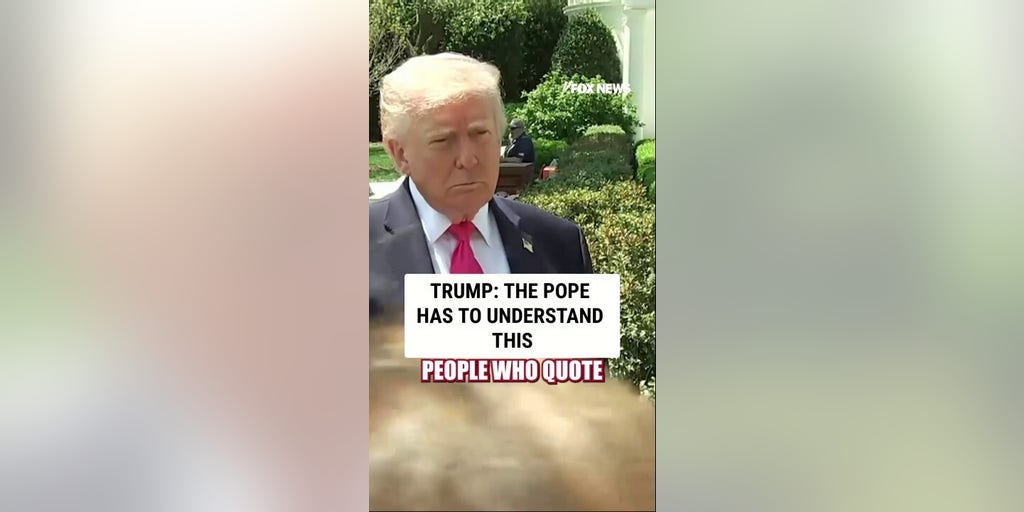 Trump: The pope has to understand this