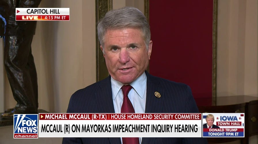 Alejandro Mayorkas has destroyed the fabric of America: Rep. Michael McCaul