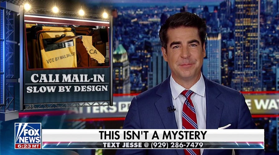 Jesse Watters: California's mail-in ballot system is slow by design
