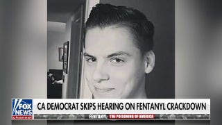 California Democrat skipped hearing on fentanyl crackdown - Fox News