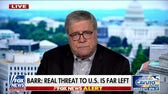 Real threat to democracy is from the ‘far left’: Bill Barr