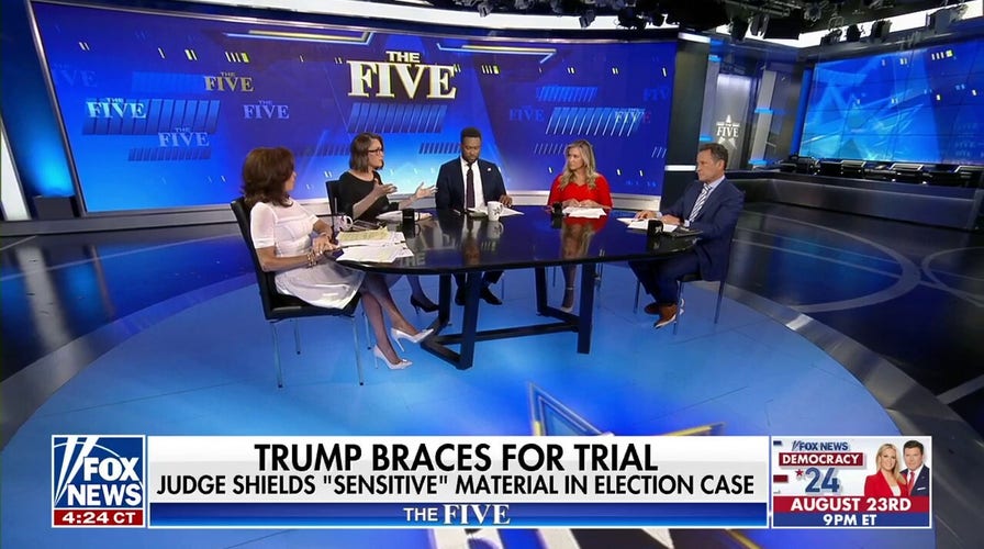 'The Five': Judge shields 'sensitive' material in Trump's election case