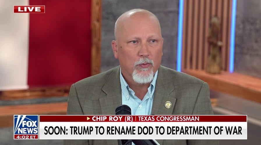Chip Roy: 'Going back to Secretary of War, you're sending a message to the world that we're serious'