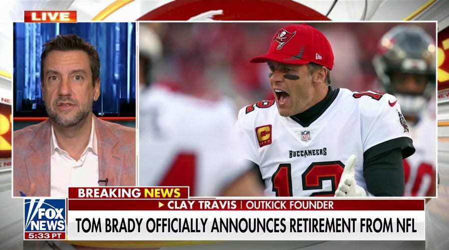 Clay Travis on Tom Brady retirement: 'I'm surprised' he is walking away