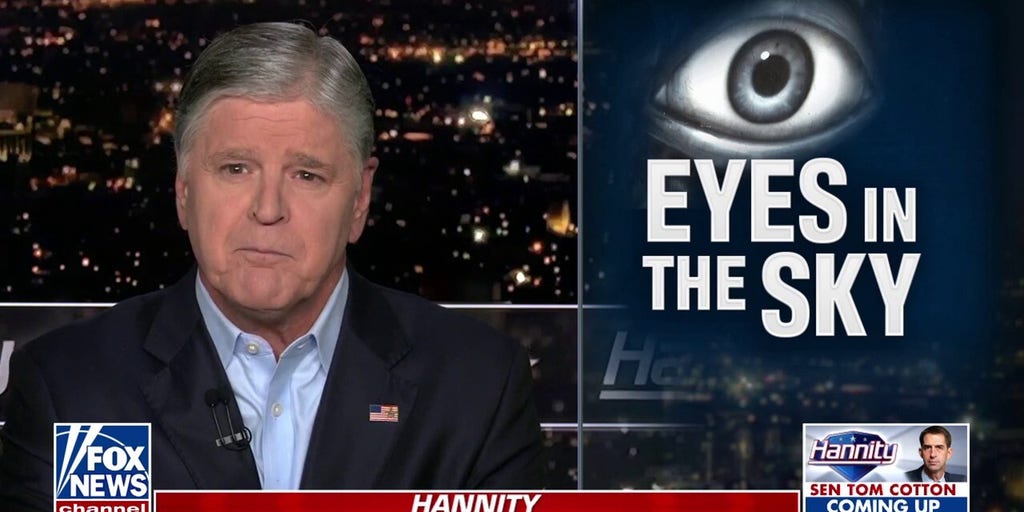 Hannity torches the Biden admin over ‘chilling’ drone flights: ‘Shady cabal’ that doesn’t ‘give a damn’