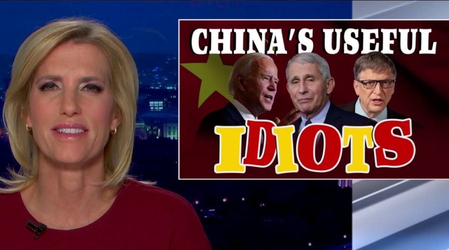 Ingraham: Biden, Fauci, and Gates are 'China's useful idiots'
