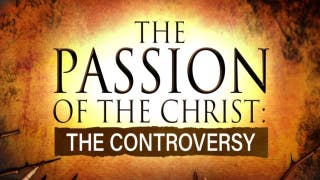 'The Passion of the Christ: The Controversy' on Fox Nation - Fox News