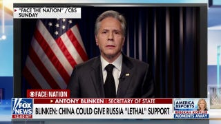 Blinken warns China could give Russia ‘lethal’ support - Fox News