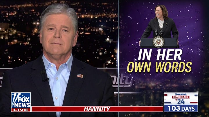  Sean Hannity: This is Kamala in her own words