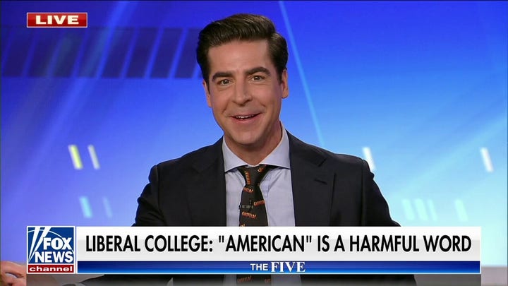 Jesse Watters: Liberals want you to believe 'American' is a harmful word