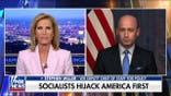 Stephen Miller blasts socialist Democrats for hijacking 'America First' slogan