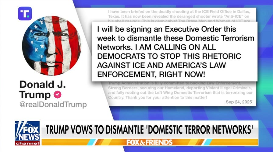 Trump to sign executive order dismantling 'domestic terrorism networks'