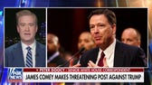 Peter Doocy on the ‘head-scratcher’ behind James Comey’s threatening post against Trump