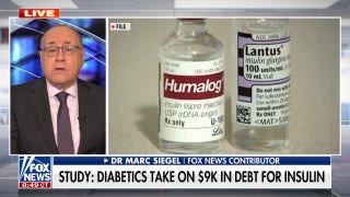 Dr. Siegel: Access to insulin is the next supply chain crisis  - Fox News