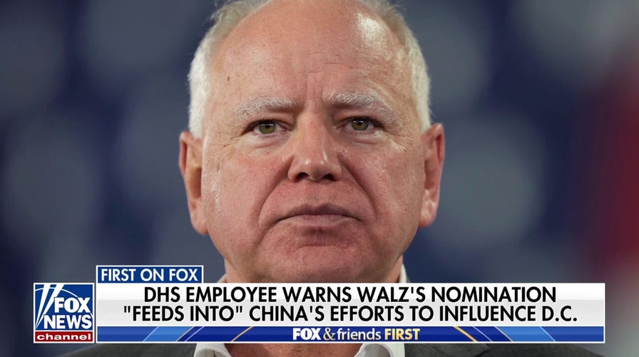 DHS employee warns Tim Walz's nomination 'feeds into' China's effort to influence US