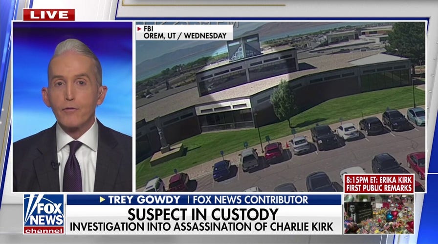 Trey Gowdy warns ‘this is only the beginning’ amid investigation into Charlie Kirk’s murder