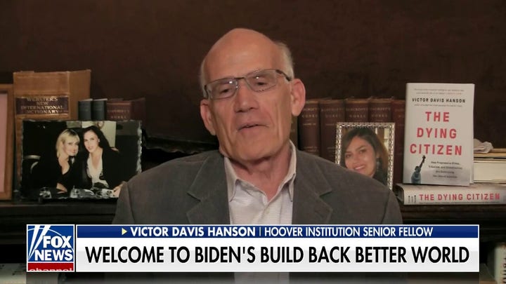 We tried Build Back Better at home and nobody wanted it: Victor Davis Hanson