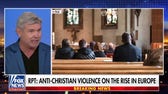 Anti-Christian attacks surge across Europe and the threat is ‘obvious’ in America too, California pastor warns