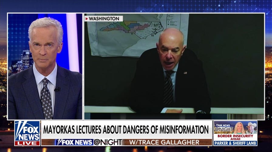 Mayorkas believes their 'misinformation' is dangerous, but his 'disinformation' is necessary: Trace Gallagher