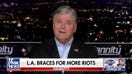 Sean Hannity accuses Dems of ‘adding fuel to the fire,’ recycling Trump smear campaign amid anti-ICE riots