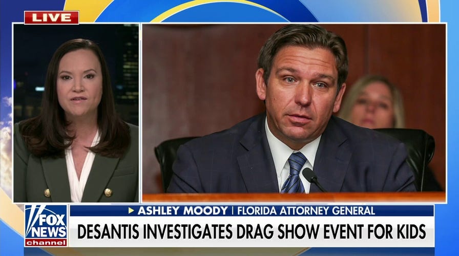 Florida AG Ashley Moody on spearheading investigation into drag show for kids: 'We're not going to sit back'