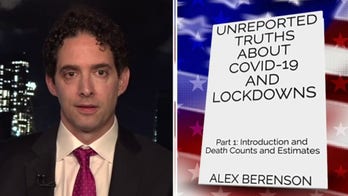Ex-New York Times reporter Alex Berenson: Unreported truths about COVID-19 and lockdowns