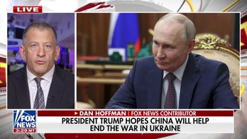 Dan Hoffman: Trump is exposing China's 'nefarious support' of Russia's war on Ukraine