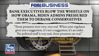 Bank execs reveal alleged 'debanking pressures' from Obama, Biden