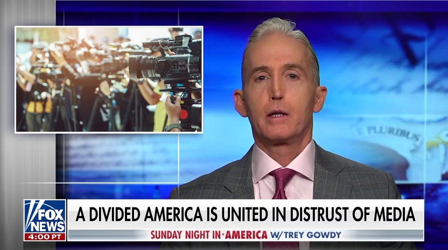 The media love to blame everyone but themselves: Gowdy
