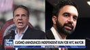 Cuomo shakes up NYC mayoral race after announcing run as an independent