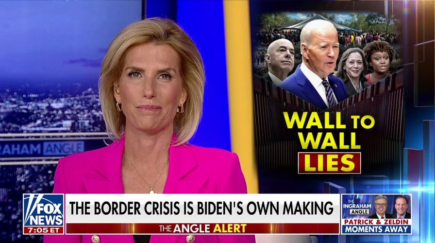 LAURA INGRAHAM: Biden is pretending to secure the border because he feels  enormous political pressure