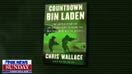 Chris Wallace releasing new book: 'Countdown bin Laden'