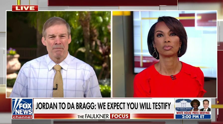 Rep. Jim Jordan calls on New York DA Bragg to testify on possible Trump indictment