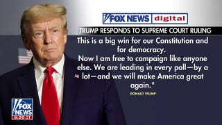 Trump touts 'big win' Supreme Court ruling: 'I am free to campaign' - Fox News