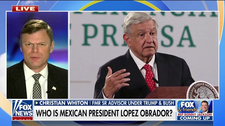 Mexico President Lopez Obrador has fallen back on a 'brutal' nationalist message: Christian Whiton