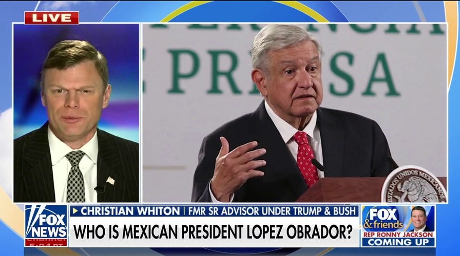 Mexico President Lopez Obrador has fallen back on a brutal nationalist message: Christian Whiton