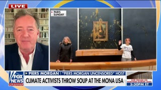 Piers Morgan rips climate protesters hurling soup at Mona Lisa: 'Complete and utter imbeciles' - Fox News