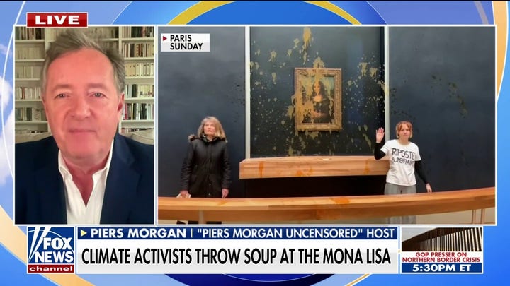 Piers Morgan rips climate protesters hurling soup at Mona Lisa: Complete and utter imbeciles