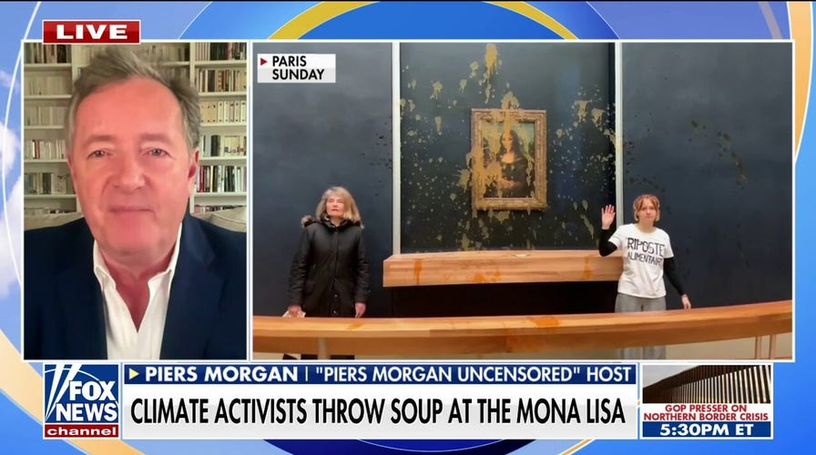 Piers Morgan rips climate protesters hurling soup at Mona Lisa: Complete and utter imbeciles