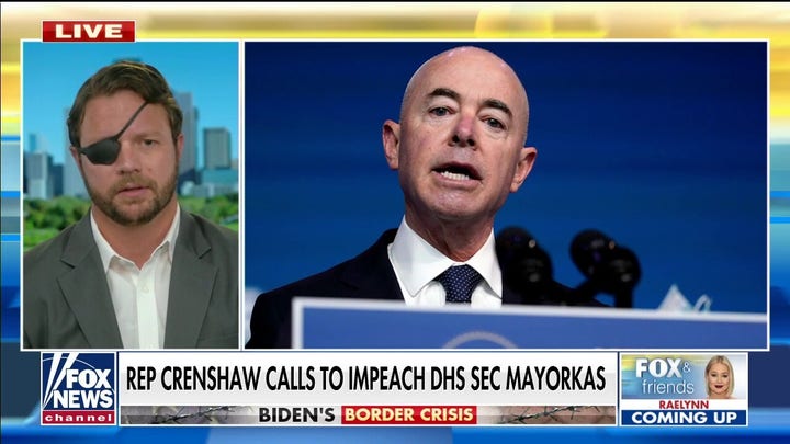 Crenshaw calls for Mayorkas' impeachment amid border crisis: 'Deliberate dereliction' of duty