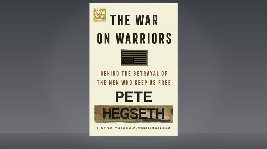 Pete Hegseth says new book, ‘The War on Warriors,’ examines how the military went woke
