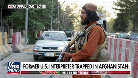 TRAPPED: Former Afghanistan interpreter tells what it’s like living under Taliban