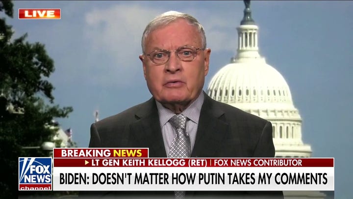Gen. Kellogg rips Biden's comments about Putin: 'You are talking to someone with a nuclear arsenal'