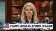 Monica Crowley on omicron impacting job report: We’re not talking about jobs ‘created’ but jobs ‘recovered’
