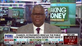 Charles Payne: Economists are laughing at America for not knowing how great they have it - Fox Business Video