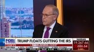 Larry Kudlow on Trump's IRS proposal: This is Eliot Ness type stuff