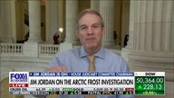 Rep. Jim Jordan on Arctic Frost, Ilhan Omar probe and health insurer subpoenas
