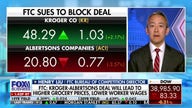 FTC: Kroger-Albertsons merger will result in higher grocery prices