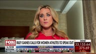 Riley Gaines rips female athletes' silence on transgender sports debate: 'Scared of cancel culture'