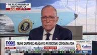 Larry Kudlow: Presidents Reagan and Trump were staunch advocates for this
